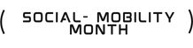 Social Mobility Month - SMM